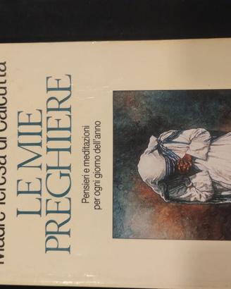 madre teresa di calcutta: Le mie preghiere