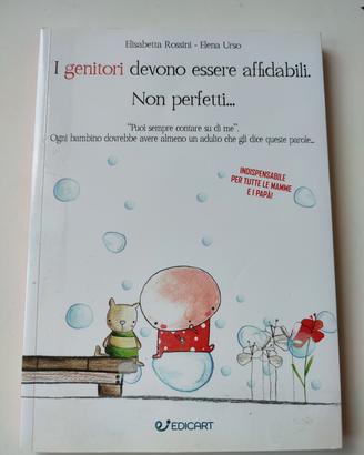 I genitori devono essere affidabili. Non perfetti