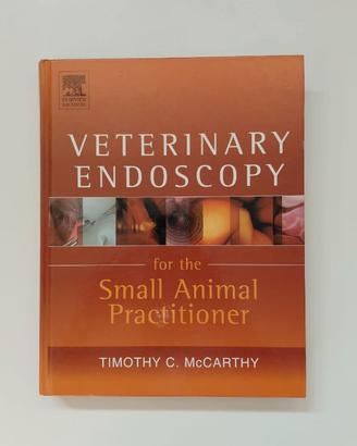 Veterinary Endoscopy for Small Animal Practitioner
