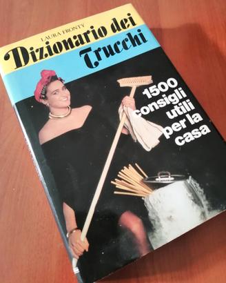 Dizionario dei trucchi 1500 consigli utili per la