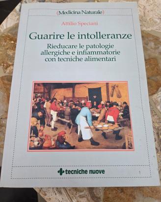 Guarire le intolleranze - Attilio Speciani  
