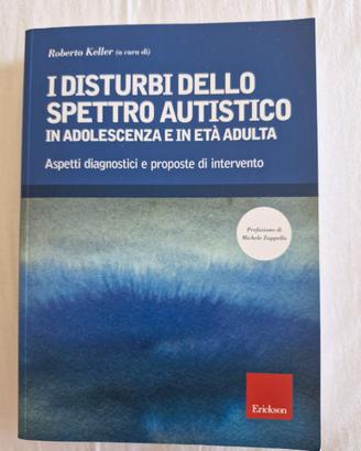 I disturbi dello spettro autistico. Erickson