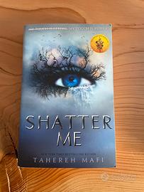 Shatter me