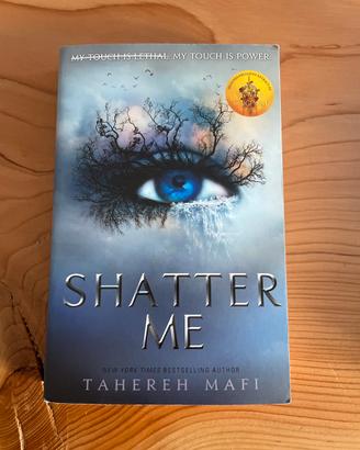 Shatter me