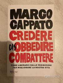 Marco Cappato - Credere disobbedire combattere