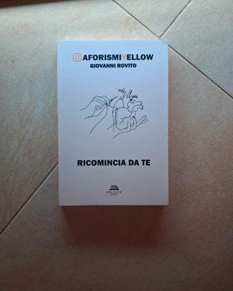 "Ricomincia da te" - Giovanni Rovito
