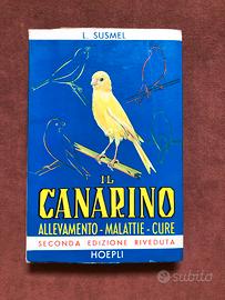 Il canarino - allevamento - L. Susmel - 1966