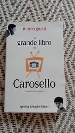 Il grande libro di Carosello Marco Giusti 1995