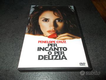 Dvd film Per incanto o per delizia Penelope Cruz