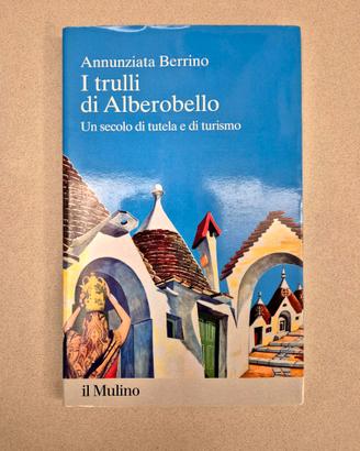I trulli di Alberobello - Annunziata Berrino