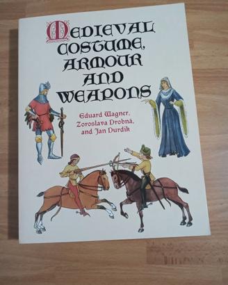 Libro:  Medieval Costume, Armour & Weapon