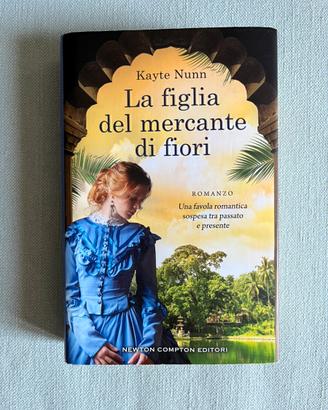 Libro Kayte Nunn - La figlia del mercante di fiori