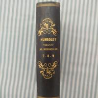 Alexander von Humboldt
Viaggio al Messico, alla Nu