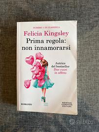 Prima regola: non innamorarsi - Felicia Kingsley