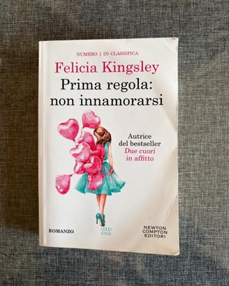 Prima regola: non innamorarsi - Felicia Kingsley