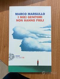 Libro I miei genitori non hanno figli - Marsullo