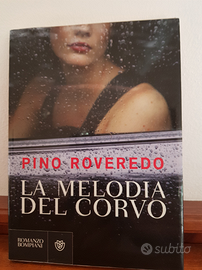 Pino Roveredo, La melodia del corvo, Bompiani 2010