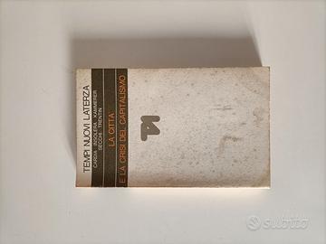 LA CITTA' E LA CRISI DEL CAPITALISMO   LATERZA ED.