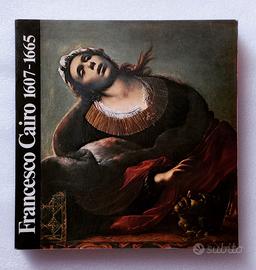 FRANCESCO CAIRO 1607-1665, Bramante Editore