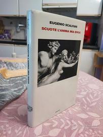 Scuote l'anima mia Eros - Eugenio Scalfari Einaudi