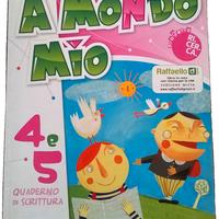 A MONDO MIO 4 e 5 - QUADERNO DI SCRITTURA
