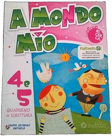 A MONDO MIO 4 e 5 - QUADERNO DI SCRITTURA