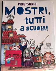 Libro "Mostri, tutti a scuola" di Febe Sillani