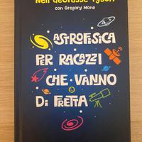 ASTROFISICA PER RAGAZZI CHE VANNO DI FRETTA