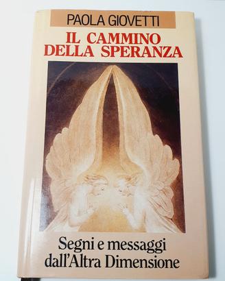 Paola Giovetti - Il cammino della Speranza - Libro