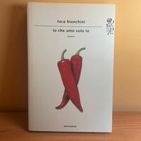 Luca Bianchini Io che amo solo te