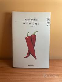 Luca Bianchini Io che amo solo te