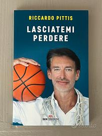 Libro “Lasciatemi Perdere” di Pittis (Autografato)