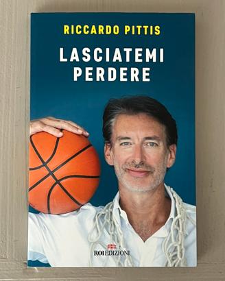 Libro “Lasciatemi Perdere” di Pittis (Autografato)