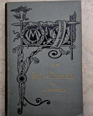 Libro Antico 1894 "L'Art Indo-Chinois"