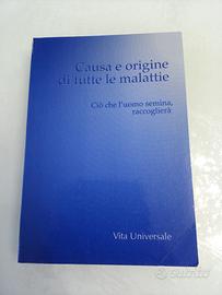 Cause e origine di tutte le malattie ciò che l'uom