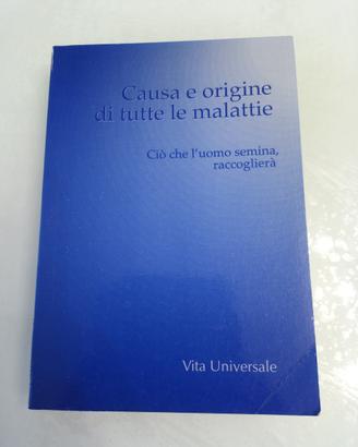 Cause e origine di tutte le malattie ciò che l'uom
