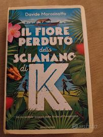 Il fiore perduto dello sciamano di K - Morosinotto