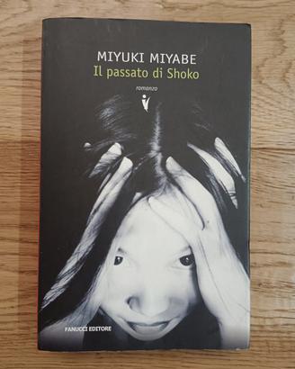 Il Passato di Shoko Miyuki Miyabe Fanucci Editore 