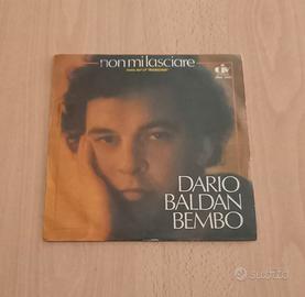 Dario Baldan Bembo  - Non mi lasciare/45 giri