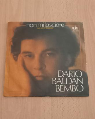 Dario Baldan Bembo  - Non mi lasciare/45 giri