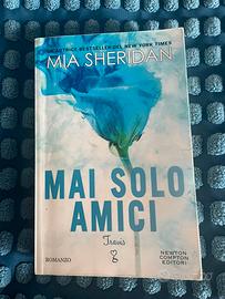 Mai solo amici di Mia Sheridan