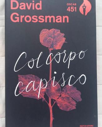 Col corpo capisco - David Grossman