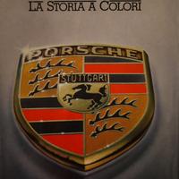 Porsche - La storia a colori