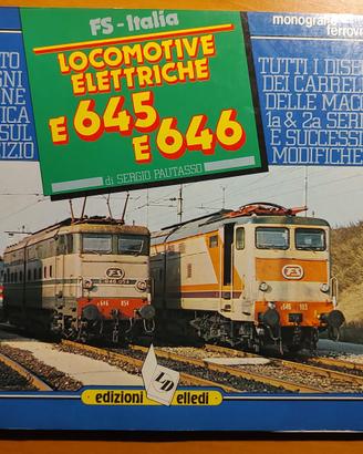 Locomotive Elettriche E645 E646 monografie Elledi