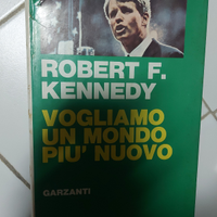 Vogliamo un mondo più nuovo Robert F. KENNEDY