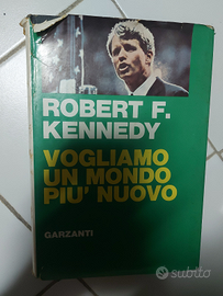 Vogliamo un mondo più nuovo Robert F. KENNEDY