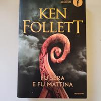 E fu sera e fu mattina - Ken Follett