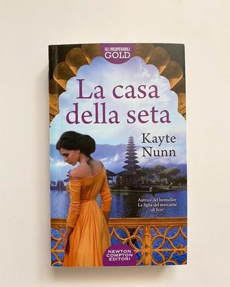 Romanzo storico di Kayte Nunn "La casa della seta"