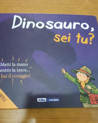 Dinosauro sei tu? Libro tattile per bambini