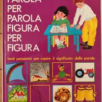 PAROLA PER PAROLA FIGURA PER FIGURA (illustrato)